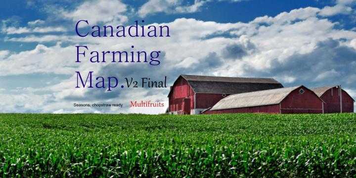 FS17 – Canadian Farming Map V2 Final
