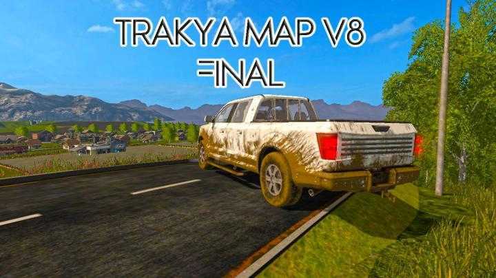 FS17 – Trakya Map V8 Final