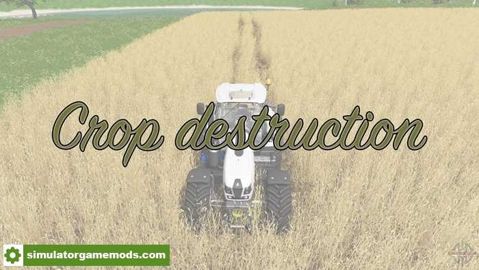 FS17 – Crop Destruction V1.0