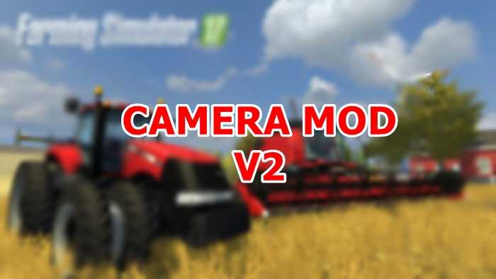 FS17 – Camera Mod V2.0