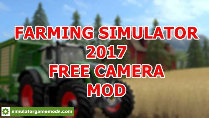 FS17 – Free Camera Mod