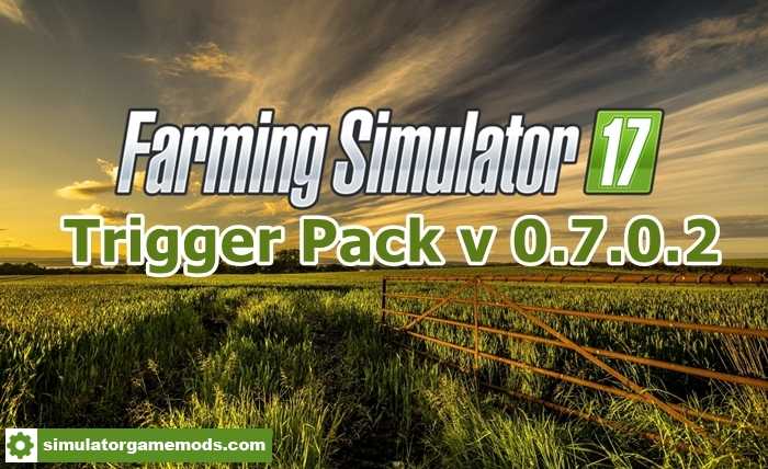 FS17 – Trigger Pack V 0.7.0.2