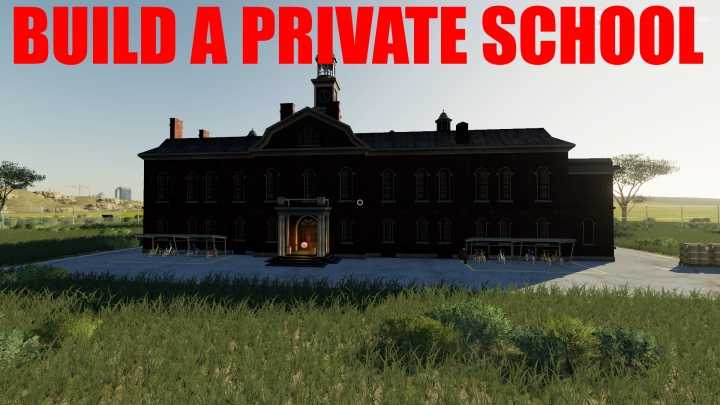 Build A Private School V1.0 FS19