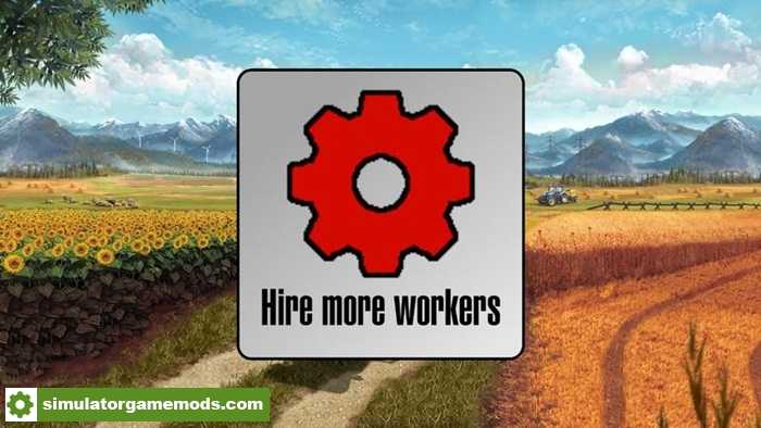 FS17 – Hire More Workers (SP + MP) V1.0