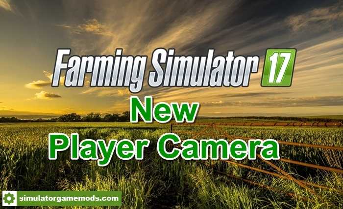 FS17 – New Player Camera