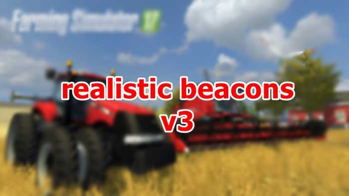 FS17 Realistic Beacons V 3.0