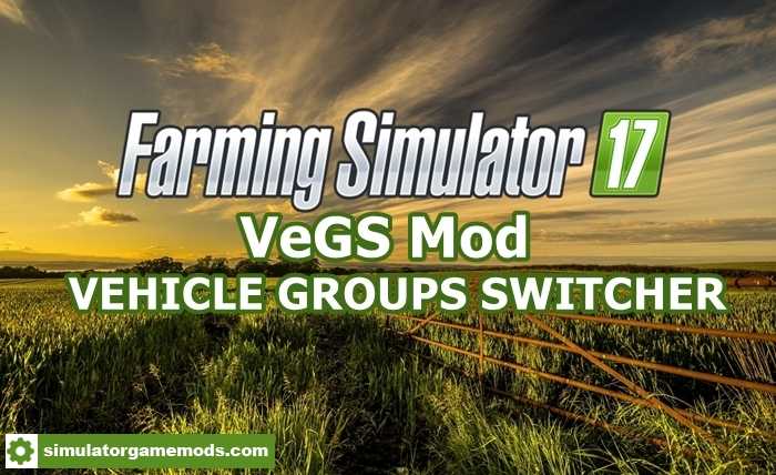 FS17 – Vehicle Groups Switcher V1.0.1.17