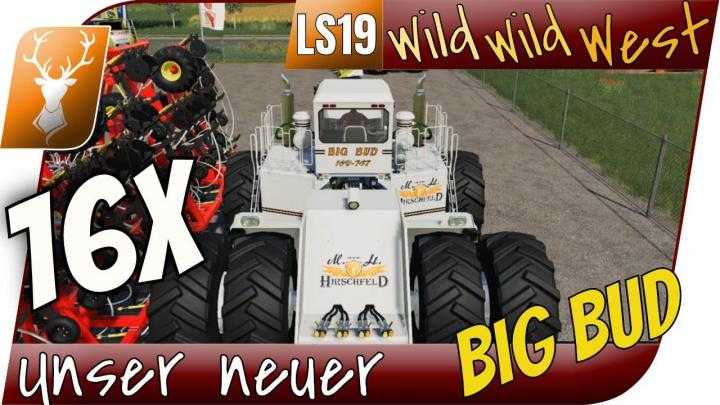 FS19 – Big Bud 747 Mh Edition V2