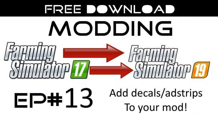 FS19 – Modding Ep #13 – Add Decals To Your Mod V1