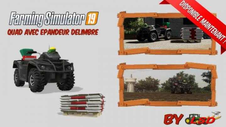 FS19 – Quad With Delimbre Spreader V1