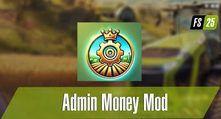 FS25 Admin Money V1.0.0.1