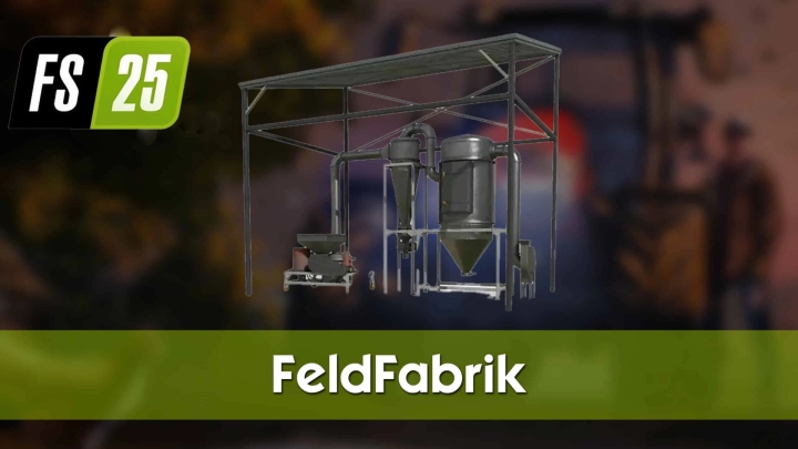 FS25 Feldfabrik V1.0