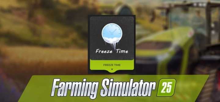 FS25 Freeze Time V1.0