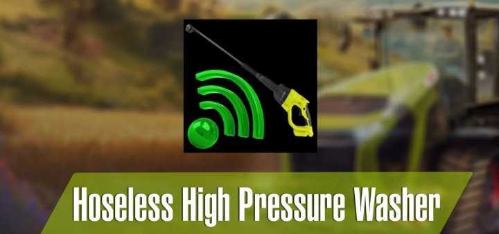 FS25 Hoseless High Pressure Washer V1.0